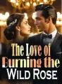 The Love of Burning the Wild Rose cover