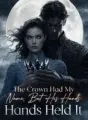 The Crown Had My Name, But His Hands Held It cover