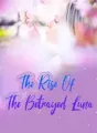 The Rise Of The Betrayed Luna cover