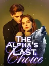 The Alpha's Last Choice