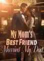 My Mom's Best Friend Married My Dad cover