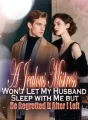 A Jealous Mistress Won’t Let My Husband Sleep with Me, but He Regretted It After I Left cover