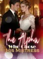 The Alpha Who Chose His Mistress cover