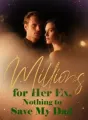 Millions for Her Ex, Nothing to Save My Dad cover