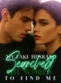 My Fake Husband Searched the World to Find Me cover