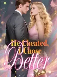 He Cheated, I Chose Better