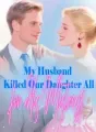 My Husband Killed Our Daughter, All for His Mistress cover