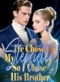 He Chose My Stepsister, So I Chose His Brother cover