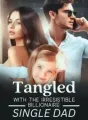 Tangled With The Irresistible Billionaire: Single Dad cover