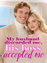 My Husband Discarded Me, His Boss Accepted Me