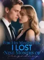 For His Missing Ex, I Lost Nine Months of Pregnancy cover