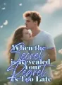 When the Secret is Revealed, Your Regret Is Too Late cover