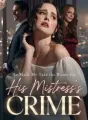 He Made Me Take the Blame for His Mistress's Crime cover