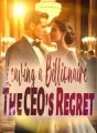 Leaving a Billionaire: The CEO Is Regret cover