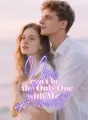 You can't be the Only One with Me Around cover