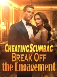 Cheating Scumbag, Break Off the Engagement