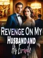 Revenge On My Husband and His Ex-wife cover