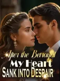 After the Betrayal, My Heart Sank into Despair!