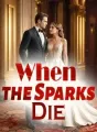 When the Sparks Die cover