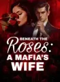 Beneath the Roses: A Mafia’s Wife cover