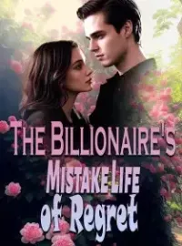 The Billionaire's Mistake: Life of Regret