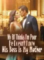 My Bf Thinks I'm Poor, He Doesn't Know His Boss is My Mother cover