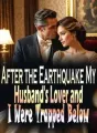 After the Earthquake, My Husband's Lover and I Were Trapped Below cover