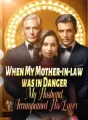 When My Mother-in-law was in Danger, My Husband Accompanied His Lover cover