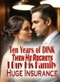 Ten Years of DINK, Then He Regrets; I Buy His Family Huge Insurance cover