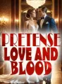 PRETENSE, LOVE AND BLOOD cover