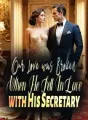 Our Love was Broken When He Fell In Love with His Secretary cover