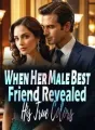When Her Male Best Friend Revealed His True Colors cover
