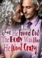 When He Found Out The Body Was Mine, He Went Crazy! cover