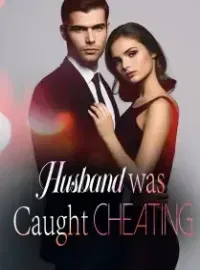 Husband was Caught Cheating