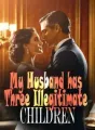 My Husband has Three Illegitimate Children cover