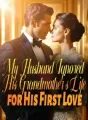 My Husband Ignored His Grandmother's Life for His First Love cover