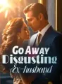 Go Away!Disgusting Ex-husband cover