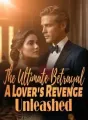 The Ultimate Betrayal: A Lover's Revenge Unleashed cover