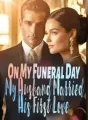 On My Funeral Day, My Husband Married His First Love cover