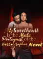 My Sweetheart Is the Male Protagonist of the Pornographic Novel cover