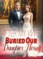 After My Wife Buried Our Daughter Herself cover
