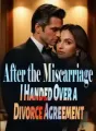 After the Miscarriage, I Handed Over a Divorce Agreement cover