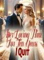 After Loving Him For Ten Years, I Quit cover