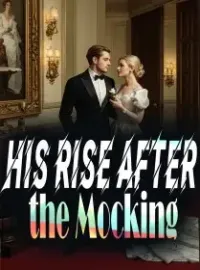 His Rise After the Mocking