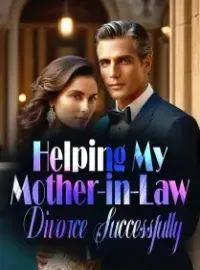 Helping My Mother-in-Law Divorce Successfully