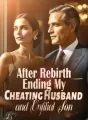 After Rebirth: Ending My Cheating Husband and Unfilial Son cover