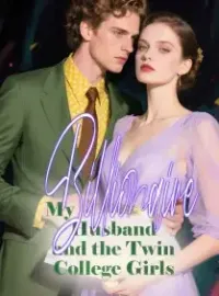 My Billionaire Husband and the Twin College Girls