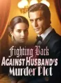 Fighting Back Against Husband's Murder Plot cover