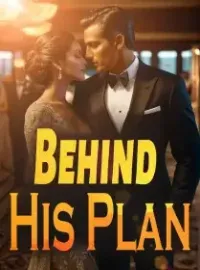 Behind His Plan