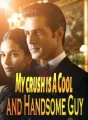My crush is A Cool and Handsome Guy cover